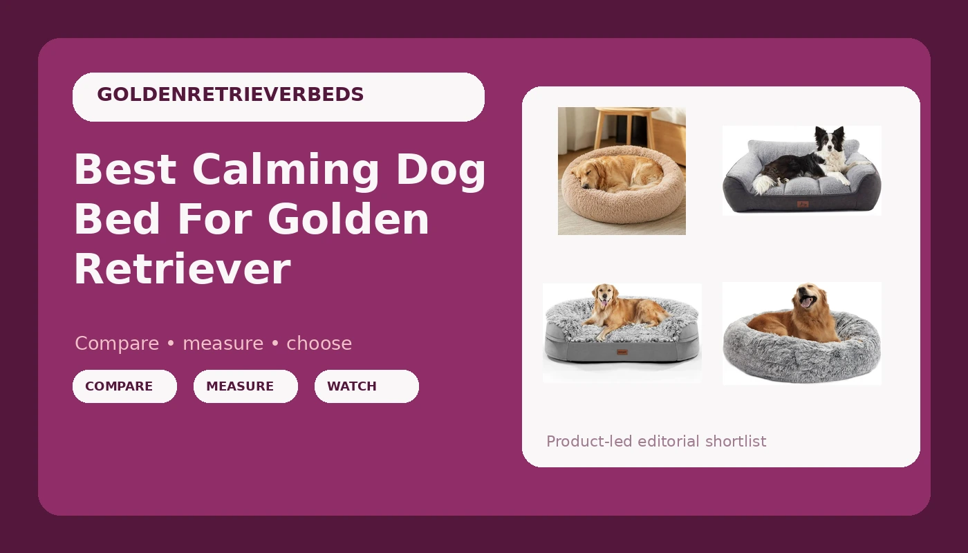 Best Calming Dog Bed For Golden Retriever - GoldenRetrieverBeds review with measurements and honest opinion