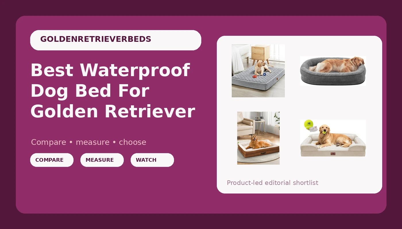 Best Waterproof Dog Bed For Golden Retriever - GoldenRetrieverBeds review with measurements and honest opinion