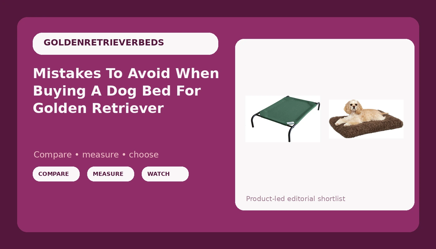 Mistakes To Avoid When Buying A Dog Bed For Golden Retriever - GoldenRetrieverBeds review with measurements and honest opinion